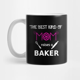 The Best Kind of mom raises a Baker Mug